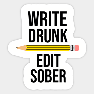 Write drunk edit sober Sticker